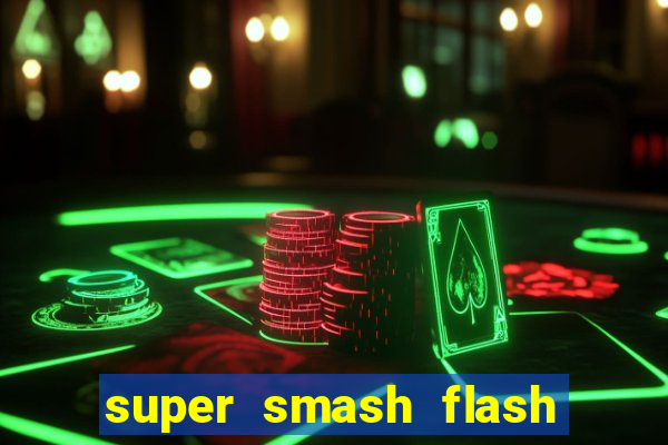 super smash flash 2 jogos